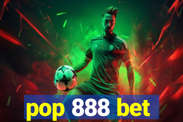 pop 888 bet
